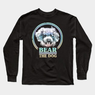 Bear The Dog Long Sleeve T-Shirt